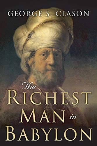 The Richest Man in Babylon — Six Laws of Wealth
