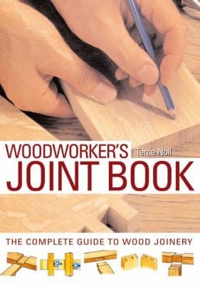 The Joint Book: The Complete Guide to Joinery