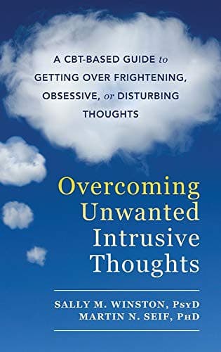 Overcoming Unwanted Intrusive Thoughts