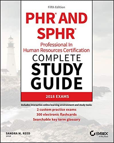 PHR / SPHR Professional in Human Resources Certification Study Guide