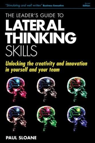 The Leader's Guide to Lateral Thinking Skills