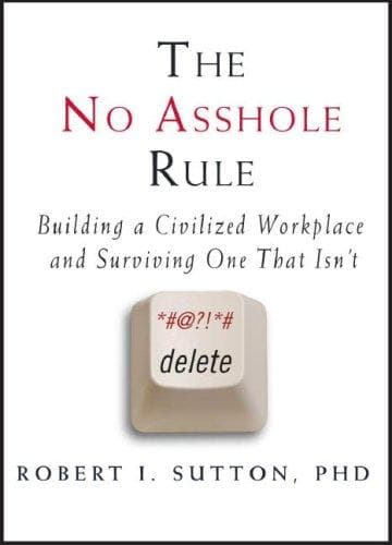 The No Asshole Rule