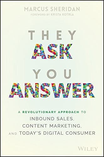 They Ask, You Answer